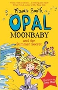 Cover: Opal Moonbaby and the Summer Secret - Orion Children's Books (an Imprint of The Orion Publishing Group Ltd )
