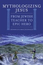 Cover: Mythologizing Jesus - Rowman & Littlefield Publishers