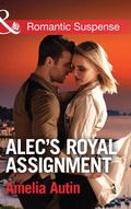 Cover: Alec's Royal Assignment - Mills & Boon