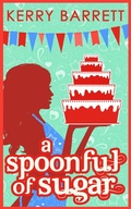 Cover: A Spoonful Of Sugar: A Novella - HQ Digital