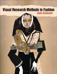 Abbildung von: Visual Research Methods in Fashion - Bloomsbury Academic