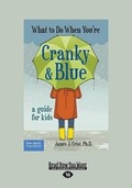 Cover: What to Do When You're Cranky and Blue - ReadHowYouWant