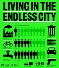Cover: Living in the Endless City - Phaidon Press Ltd