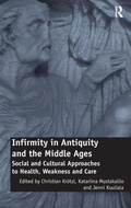 Cover: Infirmity in Antiquity and the Middle Ages - Routledge