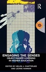 Cover: Engaging the Senses: Object-Based Learning in Higher Education - Routledge