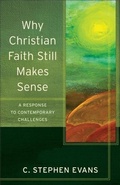 Cover: Why Christian Faith Still Makes Sense (Acadia Studies in Bible and Theology) - Baker Publishing Group
