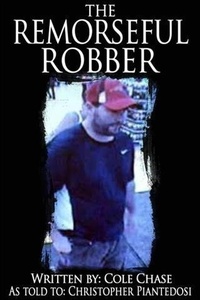 Enlarge image Cover: Remorseful Robber - BOOKBABY