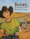 Cover: Bucky, the Adventures of the Dinosaur Cowboy - Clerisy Press, Emmis Books