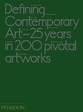 Cover: Defining Contemporary Art - Phaidon Press Ltd
