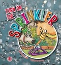 Cover: Turn on the Sprinkler - The Literacy Tower Limited