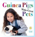 Cover: Guinea Pigs Make Great Pets - The Literacy Tower Limited