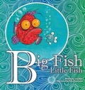 Cover: Big Fish Little Fish - The Literacy Tower Limited