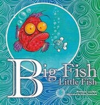 Enlarge image Cover: Big Fish Little Fish - The Literacy Tower Limited