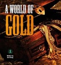 Cover: A World of Gold - The Literacy Tower Limited