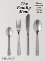 Cover: The Family Meal - Phaidon Press Ltd