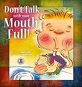 Cover: Don't Talk with Your Mouth Full - The Literacy Tower Limited