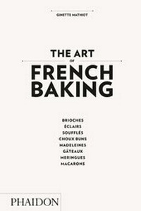 Enlarge image Cover: The Art of French Baking - Phaidon Press Ltd