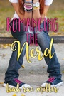 Cover: Romancing the Nerd - Entangled Publishing, LLC