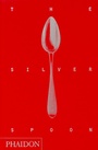 Cover: The Silver Spoon New Edition - Phaidon Press Ltd