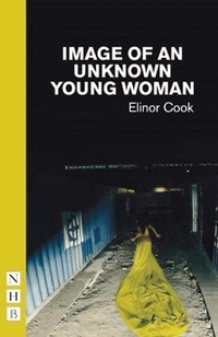 Enlarge image Cover: Image of an Unknown Young Woman - Nick Hern Books
