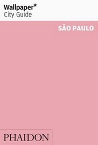 Abbildung von: Wallpaper* City Guide Sao Paulo 2012 - Phaidon Press Ltd