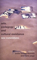 Cover: Arts, Pedagogy and Cultural Resistance - Rowman & Littlefield International