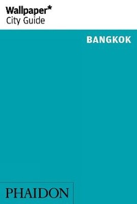 Abbildung von: Wallpaper* City Guide Bangkok 2012 - Phaidon Press Ltd