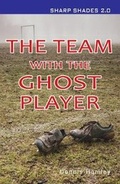 Cover: The Team with the Ghost Player (Sharp Shades) - Ransom Publishing