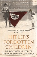 Cover: Hitler's Forgotten Children - Elliott & Thompson