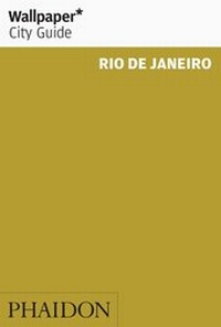Abbildung von: Wallpaper* City Guide Rio de Janeiro 2012 - Phaidon Press Ltd