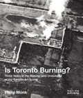 Cover: Is Toronto Burning? - Black Dog Publishing Ltd