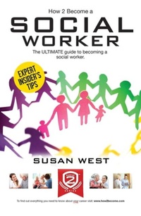 Enlarge image Cover: How to Become a Social Worker: The Comprehensive Career Guide to Becoming a Social Worker - How2become Ltd