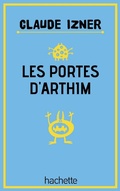 Cover: Les Portes D'Arthim - Hachette Romans