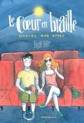 Cover: Le Coeur en braille, Quatre ans apr&egrave;s - Didier Jeunesse