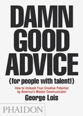 Cover: Damn Good Advice (For People with Talent!) - Phaidon Press Ltd
