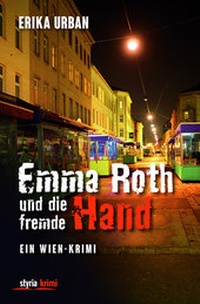 Abbildung von: Emma Roth und die fremde Hand - Styria Premium in Verlagsgruppe Styria GmbH & Co. KG