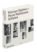 Cover: Kazuyo Sejima + Ryue Nishizawa: SANAA - Phaidon Press Ltd