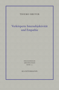 Abbildung von: Verkörperte Intersubjektivität und Empathie - Vittorio Klostermann Verlag