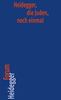 Enlarge image Cover: Heidegger, die Juden, noch einmal - Vittorio Klostermann Verlag