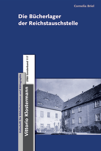 Abbildung von: Die Bücherlager der Reichstauschstelle - Vittorio Klostermann Verlag