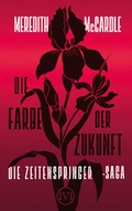 Cover: Die Farbe der Zukunft - Piper