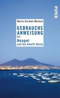 Abbildung von: Gebrauchsanweisung für Neapel und die Amalfi-Küste - Piper