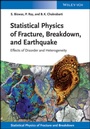 Cover: Statistical Physics of Fracture, Breakdown, and Earthquake - Wiley-VCH