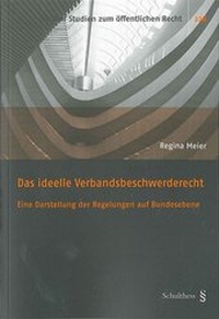 Abbildung von: Das ideelle Verbandsbeschwerderecht - Schulthess Juristische Medien