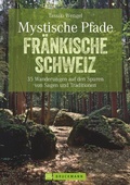Abbildung von: Mystische Pfade Fränkische Schweiz - Bruckmann