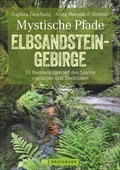 Cover: Mystische Pfade Elbsandsteingebirge - Bruckmann
