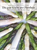 Cover: Baden - Schwarzwald - Elsass - Vogesen, Die gute K&uuml;che am Oberrhein - Silberburg