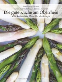 Abbildung von: Baden - Schwarzwald - Elsass - Vogesen, Die gute Küche am Oberrhein - Silberburg