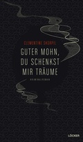Cover: Guter Mohn, du schenkst mir Tr&auml;ume - L&ouml;cker Verlag