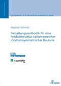 Cover: Gestaltungsmethodik f&uuml;r eine Produktstruktur variantenreicher rotationssymmetrischer Bauteile - Apprimus Verlag